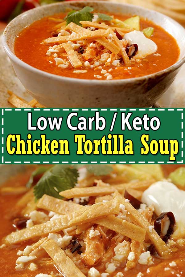 Low Carb Keto Chicken Tortilla Soup